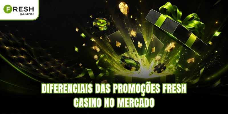 Diferenciais das Promoções Fresh Casino no mercado