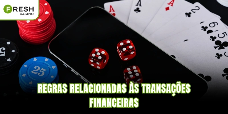 Regras relacionadas às transações financeiras